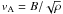 $v_{\rm A}=B/\sqrt{\rho}$