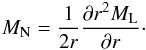 \begin{equation} M_{\rm N} = \frac{1}{2r}\frac{\partial r^2 M_{\rm L}}{\partial r}\cdot \end{equation}