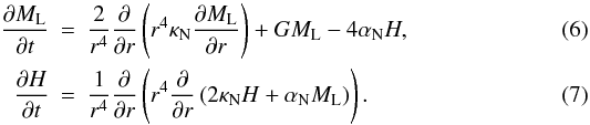 \begin{eqnarray} \frac{\partial M_{\rm L}}{\partial t} &=& \frac{2}{r^4}\frac{\partial}{\partial r}\left(r^4\kappa_{\rm N} \frac{\partial M_{\rm L}}{\partial r}\right) + GM_{\rm L}-4\alpha_{\rm N} H,\label{evolution}\\ \frac{\partial H}{\partial t} &=& \frac{1}{r^4}\frac{\partial}{\partial r} \left(r^4\frac{\partial}{\partial r}\left(2\kappa_{\rm N} H+\alpha_{\rm N} M_{\rm L}\right)\right). \end{eqnarray}
