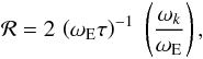 Mathematical equation: \begin{equation} \label{ratioR} \mathcal{R} = 2 \, \left( \omega_{\rm E} \tau \right)^{-1} \; \left(\frac{\omega_k}{\omega_{\rm E}}\right) , \end{equation}