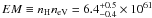 Mathematical equation: $EM \equiv n_{\rm H} n_{\rm eV} =6.4_{-0.4}^{+0.5} \times 10^{61}$