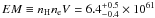 Mathematical equation: $EM \equiv n_{\rm H} n_ {\rm e} V = 6.4_{-0.4}^{+0.5} \times 10^{61}$