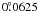 $0\fdg0625$