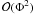 ${\mathcal O}(\Phi^2)$