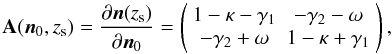 \begin{equation} {\bf A} ({\vec n}_0, z_{\mr s}) =\frac{\partial {\vec n} (z_{\mr s})}{\partial {\vec n}_0} = \left(\begin{array}{cc}1-\kappa-\gamma_1 & -\gamma_2 -\omega\\-\gamma_2 +\omega&1-\kappa +\gamma_1\end{array}\right), \label{eq:defa} \end{equation}