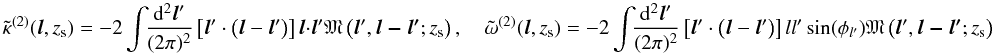 \begin{equation} \tilde{\kappa}^{(2)}({\vec l}, z_{\mr s}) = -2\int\!\! \frac{\mr{d}^2{\vec l}'}{(2\pi)^2} \left[ {\vec l'}\cdot\left({\vec l} - {\vec l'}\right)\right] {\vec l} \cdot {\vec l'} \mathfrak{M}\left({\vec l'}, \vec{ l-l'}; z_{\mr s}\right), {\rm ~~~~} \tilde{\omega}^{(2)}({\vec l}, z_{\mr s}) = -2\int\!\! \frac{\mr{d}^2{\vec l}'}{(2\pi)^2} \left[ {\vec{l}'}\cdot\left(\vec l - {\vec l'}\right)\right] ll' \sin(\phi_{l'}) \mathfrak{M}\left({\vec l'}, \vec{ l-l'}; z_{\mr s}\right) \label{eq:kappa2} \end{equation}