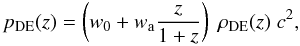 \begin{equation} \label{DEeos} p_{\rm DE}(z) = \br{w_0 + w_{\rm a} \frac{z}{1+z}}\; \rho_{\rm DE}(z)\; c^2, \end{equation}