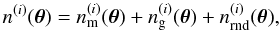 \begin{equation} \label{eq:sumg} n^{(i)}(\vek{\theta}) = n^{(i)}_{\rm m}(\vek{\theta}) + n_{\rm g}^{(i)}(\vek{\theta}) + n^{(i)}_{\rm rnd}(\vek{\theta}), \end{equation}