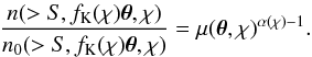 \appendix \setcounter{section}{1} \begin{equation} \label{eq:countratio} \frac{n(>S,f_{\rm K}(\chi) \vek{\theta}, \chi)}{n_0(>S,f_{\rm K}(\chi) \vek{\theta}, \chi)} = \mu(\vek{\theta}, \chi)^{\alpha(\chi)-1}. \end{equation}