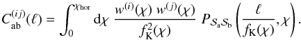 \begin{equation} \label{eq:generallimber} C^{(ij)}_{\rm ab}(\ell) = \int^{\chi_{\rm hor}}_0 \dd \chi\; \frac{w^{(i)}(\chi)\; w^{(j)}(\chi)}{f^2_{\rm K}(\chi)}\; P_{{\cal S}_{\rm a} {\cal S}_{\rm b}} \br{\frac{\ell}{f_{\rm K}(\chi)},\chi}. \end{equation}