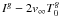 $I^g-2v_{\infty}T^g_0$