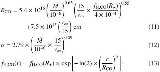 \begin{eqnarray} \label{eq:photodissociationradius} &&R_{\mathrm{CO}}=5.4\times10^{16}\left(\frac{\Mdot}{10^{-6}}\right)^{0.65} \left(\frac{15}{\Vinfty}\times\frac{f_{\mathrm{H,CO}}(\Rstar)}{4\times10^{-4}}\right)^{0.55} \nonumber\\ &&\qquad\qquad +7.5\times10^{15}\left(\frac{\Vinfty}{15}\right)\mathrm{\,cm}\\ &&\alpha=2.79\times\left(\frac{\Mdot}{10^{-6}}\times\frac{15}{\Vinfty}\right)^{0.09}\\ &&f_{\mathrm{H,CO}}(r)=f_{\mathrm{H,CO}}(\Rstar)\times\exp\left[-\ln(2)\times\left(\frac{r}{R_{\mathrm{CO}}}\right)^{\alpha}\right]\cdot \end{eqnarray}