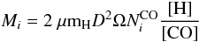 \begin{equation} M_i = 2~\mu {\rm m}_{\rm H} D^2 \Omega N^{\rm CO}_{i} \frac{\rm [H]}{\rm [CO]} \label{eqn:3} \end{equation}