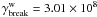$\gamma_\mathrm{break}^{\rm w} = 3.01\times 10^{8}$