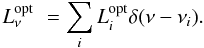 \appendix \setcounter{section}{1} \begin{equation} L_\nu^\mathrm{opt}\,\, = \sum_i L_i^\mathrm{opt}\delta(\nu - \nu_i). \end{equation}