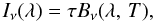 \begin{equation} \label{eqn:ModelSED} I_{\nu}(\lambda) = \tau B_{\nu}(\lambda,\,T), \end{equation}