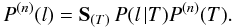 \begin{equation} \label{int_norm} P^{(n)}(l) = \mathbf{S}_{(T)}\, P(l\, |T) P^{(n)}(T). \end{equation}