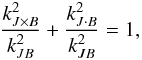 \begin{equation} \frac{k^2_{J\times B}}{k^2_{JB}}+\frac{k^2_{J\cdot B}}{k^2_{JB}}= 1, \end{equation}