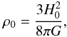 \begin{equation} \rho_0 =\frac{3H_0^2}{8\pi G}, \label{rhocrit} \end{equation}