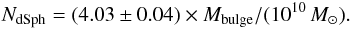 \begin{equation} N_{\rm dSph} = (4.03\pm 0.04)\times M_{\rm bulge}/(10^{10}\,M_\odot). \label{eq:bulge} \end{equation}