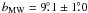$b_{\rm{MW}} = 9\fdg 1 \pm 1\fdg 0$