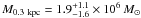 $M_{\rm 0.3 ~kpc}=1.9^{+1.1}_{-1.6}\times 10^6\,M_\odot$
