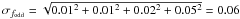 Mathematical equation: $\sigma_{\fodd}=\sqrt{0.01^2+0.01^2+0.02^2+0.05^2} = 0.06$