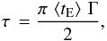 \begin{equation} \label{eqn_tau3} \tau\,=\frac{\pi\,\left\langle t_{\rm E} \right\rangle\,\Gamma}{2} , \end{equation}