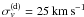 $\sigma_v^{\rm (d)}=25\,\rm km\,s^{-1}$