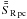 $\bar{\bar{S}}_{\rm R\,pc}$