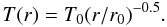\begin{eqnarray} T(r)=T_0 (r/r_0)^{-0.5}. \end{eqnarray}