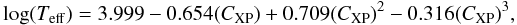 \begin{equation} \log (T_{\rm{eff}})=3.999-0.654(C_{\rm XP})+0.709(C_{\rm XP})^{2}-0.316(C_{\rm XP})^{3}, \label{EQ:Teff_BP_RP} \end{equation}