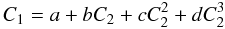 $$C_1=a+b C_2+c C_2^2+ d C_2^3$$