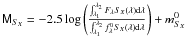 $\textsf{M}_{S_{X}}=-2.5 \log \left(\frac{\int_{\lambda_{1}}^{\lambda_{2}}F_{\lambda} S_X(\lambda) {\rm d}\lambda}{\int_{\lambda_{1}}^{\lambda_{2}} f^{0}_{\lambda} S_X(\lambda) {\rm d}\lambda}\right) + m^{0}_{S_{X}}$