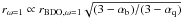 Mathematical equation: $r_{\omega=1} \propto r_{{\rm BDO},\omega=1} \sqrt{(3-\alpha_{\rm b})/(3-\alpha_{\rm q})}$