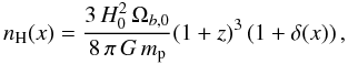 Mathematical equation: \begin{equation} n_{{\rm H}}(x)=\frac{3\, H_{0}^{2}\, \Omega_{b,0}}{8\, \pi\, G\, m_{{\rm p}}} (1+z)^{3} \left(1+\delta(x) \right), \label{eq:hydDens} \end{equation}