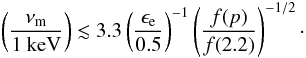 Mathematical equation: \begin{equation} \left(\frac{\nu_{\rm m}}{1~\rm keV}\right)\lesssim 3.3 \left(\frac{\epsilon_{\rm e}}{0.5} \right)^{-1} \left(\frac{f(p)}{f(2.2)}\right)^{-1/2}\cdot \end{equation}