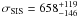 Mathematical equation: $\sigma_{\rm SIS} = 658^{+119}_{-146}$