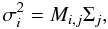 Mathematical equation: \begin{equation} \sigma_i^2 = M_{i,j} \Sigma_j, \label{equ1} \end{equation}