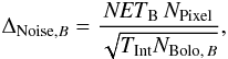 Mathematical equation: \begin{equation} \label{eq:delta_noise} \Delta_{{\rm Noise},B} = \frac{\mathit{NET}_{\rm B}\, N_{\rm Pixel}}{\sqrt{T_{\rm Int}N_{{\rm Bolo},\,B}}} , \end{equation}