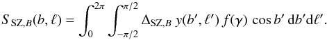 Mathematical equation: \begin{equation} \label{eq:sz_conv} S_{{\rm SZ},B}(b,\ell) = \int_{0}^{2\pi} \int_{-\pi/2}^{\pi/2} \Delta_{{\rm SZ},B}\ y(b', \ell ')\, f(\gamma)\, \cos b'\, {\rm d}b' {\rm d}\ell' . \end{equation}