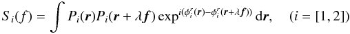Mathematical equation: \appendix \setcounter{section}{1} \begin{eqnarray} S_{i}(f) = \int P_i({\vec r})P_i({\vec r}+\lambda{\vec f})\exp^{i(\phi^r_i({\vec r})-\phi^r_i({\vec r}+\lambda{\vec f}))}\mathrm{d}{\vec r},\quad {(i=[1,2])} \end{eqnarray}