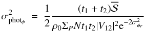 Mathematical equation: \appendix \setcounter{section}{1} \begin{eqnarray} \sigma^2_{\rm phot_{\phi}}&=&\frac{1}{2} \frac{(t_1 + t_2) \overline{\mathcal{S}}}{\rho_0 \Sigma_P N t_1t_2|V_{12}|^2\mathrm{e}^{-2\sigma^2_{\phi_r}}} \end{eqnarray}