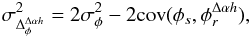 Mathematical equation: \appendix \setcounter{section}{3} \begin{equation} \label{app_eq_errnarrow}\sigma^2_{\Delta_{\phi}^{\Delta\alpha{h}}} = 2\sigma^2_{\phi} - 2\mathrm{cov}(\phi_s, \phi_r^{\Delta\alpha{h}}), \end{equation}