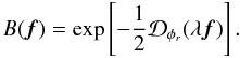 Mathematical equation: \appendix \setcounter{section}{4} \begin{equation} B({\vec f}) = \exp\left[-\frac{1}{2}\mathcal{D}_{\phi_r}(\lambda{\vec f})\right]. \end{equation}