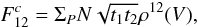 Mathematical equation: \begin{equation} F^c_{12} = \Sigma_P N\sqrt{t_1t_2}\rho^{12}(V), \label{eq_fc_mono} \end{equation}