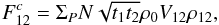 Mathematical equation: \begin{equation} F^c_{12} = \Sigma_P N\sqrt{t_1t_2} \rho_0 V_{12} \rho_{12}, \label{eq_fc_mono_compact} \end{equation}