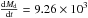 Mathematical equation: $\frac{{\rm d}M_{\rm d}}{{\rm d}t} = 9.26 \times 10^3$
