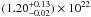 Mathematical equation: $(1.20^{+0.13}_{-0.02}) \times 10^{22}$