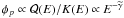 Mathematical equation: $\phi_p \propto {\cal Q}(E)/K(E)\propto E^{-\widetilde{\gamma}}$